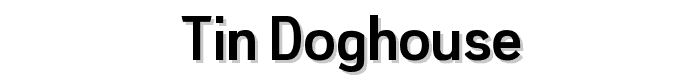 Tin Doghouse font